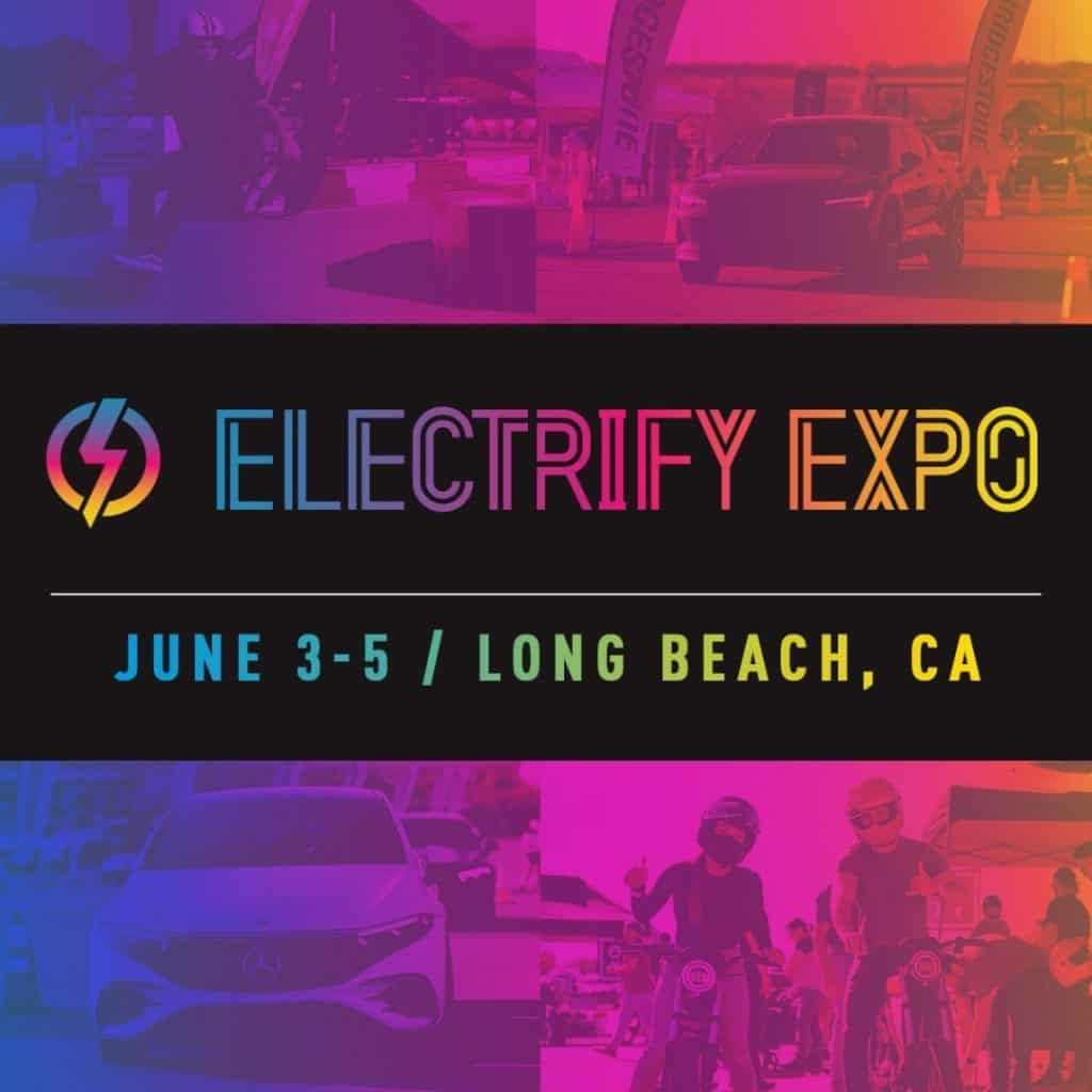 Electrify Expo June 3, 4 & 5 at Long Beach Convention Center auto